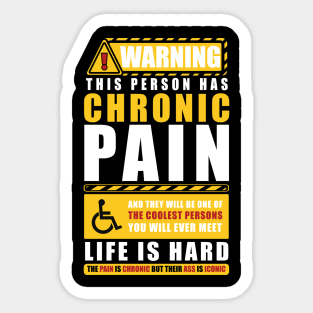 WARNING THIS PERSON HAS CHRONIC PAIN Sticker